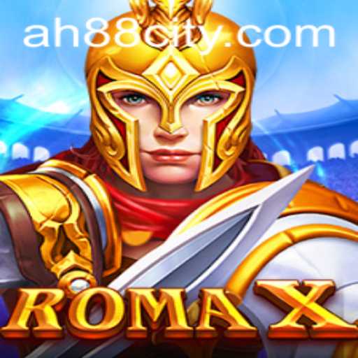 RomaX: A New Gaming Adventure with AH88